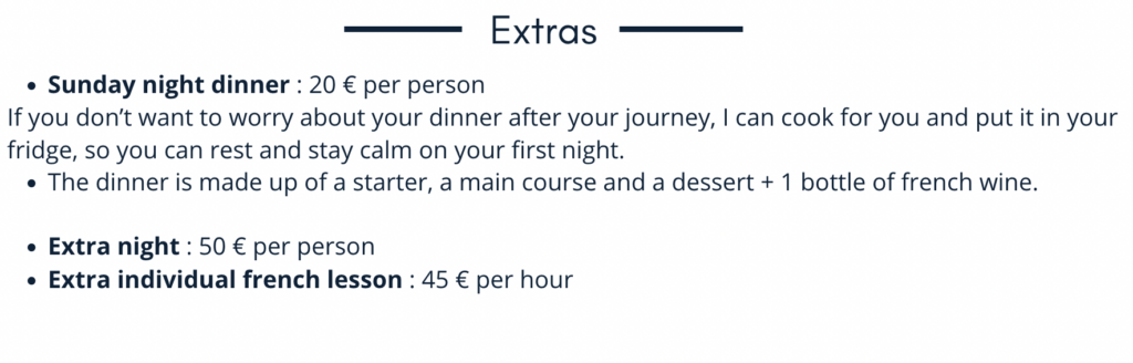 extras to your stay : dinner, extra night, french lesson